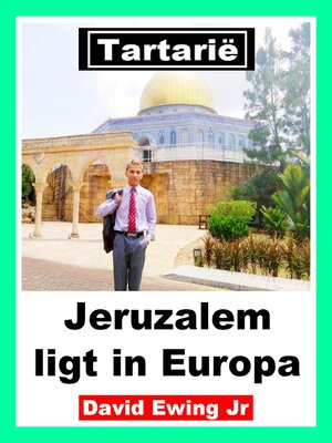 cover image of Tartarië--Jeruzalem ligt in Europa